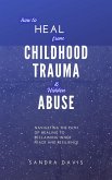 How to Heal from Childhood Trauma and Hidden Abuse (eBook, ePUB)