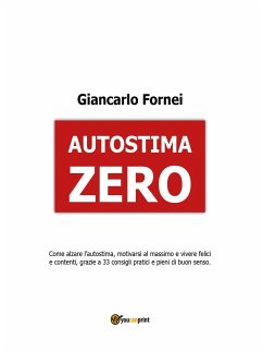 Autostima Zero (eBook, PDF) - Fornei, Giancarlo