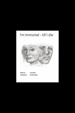 Cover I'm Immortal - till I die (eBook, ePUB)
