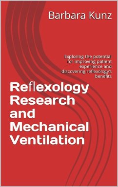 Reflexology Research and Mechanical Ventilation (eBook, ePUB) - Kunz, Barbara