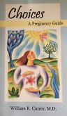 Choices: A Pregnancy Guide (eBook, ePUB)