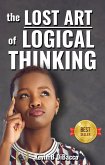 The Lost Art of Logical Thinking (eBook, ePUB)