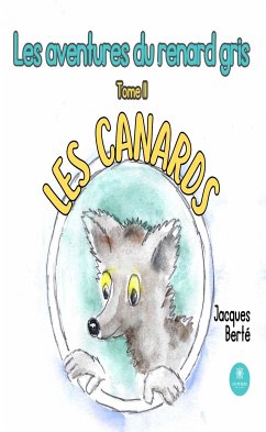 Les aventures du renard gris - Tome 2 (eBook, ePUB) - Berté, Jacques
