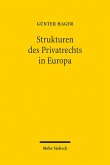 Die Strukturen des Privatrechts in Europa (eBook, PDF)