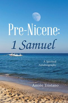 Pre-Nicene: 1 Samuel (eBook, ePUB) - Tristano, Amiée