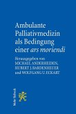 Ambulante Palliativmedizin als Bedingung einer ars moriendi (eBook, PDF)