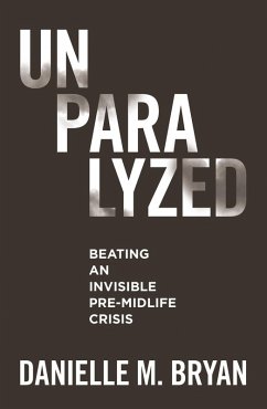 Unparalyzed (eBook, ePUB) - Bryan, Danielle M.