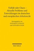 Vielfalt oder Chaos - Aktuelle Probleme und Entwicklungen im deutschen und europäischen Arbeitsrecht (eBook, PDF)