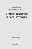 Die Praxis akademischer Religionslehrerbildung (eBook, PDF)