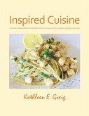 Inspired Cuisine (eBook, ePUB)