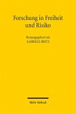 Forschung in Freiheit und Risiko (eBook, PDF)
