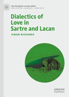 Dialectics of Love in Sartre and Lacan (eBook, PDF) - Richards, Sinan