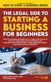 The Legal Side to Starting a Business for Beginners (eBook, ePUB)