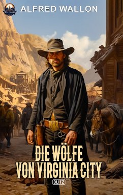 Die Wölfe von Virginia City (eBook, ePUB) - Wallon, Alfred