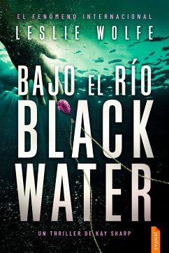 Bajo el río Blackwater (eBook, ePUB) - Wolfe, Leslie