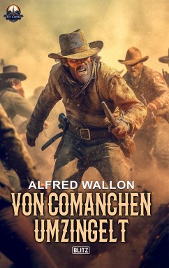 Von Comanchen umzingelt (eBook, ePUB) - Wallon, Alfred