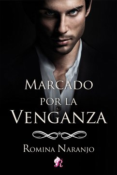 Marcado por la venganza (eBook, ePUB) - Romina