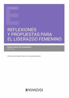 Reflexiones y propuestas para el liderazgo femenino (eBook, ePUB) - Martín Guardado, Sergio
