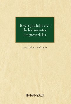 Tutela judicial civil de los secretos empresariales (eBook, ePUB) - Moreno García, Lucía