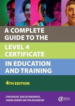 A Complete Guide to the Level 4 Certificate in Education and Training - Machin, Lynn; Hindmarch, Duncan; Murray, Sandra