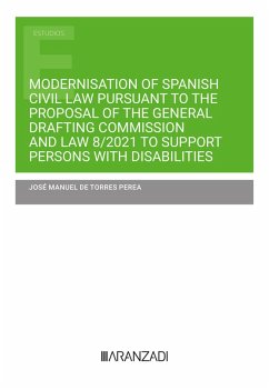 Modernisation of Spanish Civil Law pursuant to the Proposal of the General Drafting Commission and Law 8/2021 to support persons with disabilities (eBook, ePUB) - de Torres Perea, José Manuel