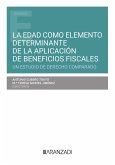 La edad como elemento determinante de la aplicación de beneficios fiscales. Un estudio de Derecho Comparado (eBook, ePUB)