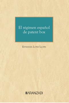El régimen español de patent box (eBook, ePUB) - López Llopis, Estefanía