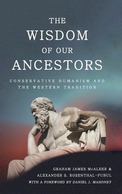 The Wisdom of Our Ancestors - McAleer, Graham James; Rosenthal-Pubul, Alexander S.