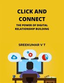 Click and Connect: The Power of Digital Relationship Building (eBook, ePUB)