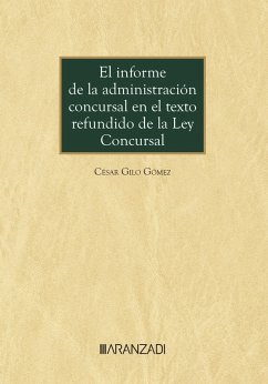 El informe de la administración concursal en el texto refundido de la ley concursal (eBook, ePUB) - Gilo Gómez, César