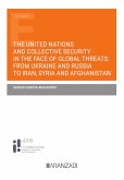 The United Nations and collective security in the face of global threats: from Ukraine and Russia to Iran, Syria and Afghanistan (eBook, ePUB)
