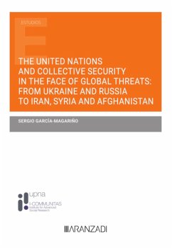 The United Nations and collective security in the face of global threats: from Ukraine and Russia to Iran, Syria and Afghanistan (eBook, ePUB) - García-Magariño, Sergio