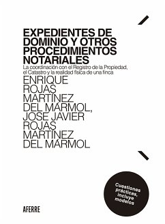 Expedientes de dominio y otros procedimientos notariales (eBook, ePUB) - Rojas Martínez del Mármol, Enrique; Rojas Marínez del Mármol, José Javier