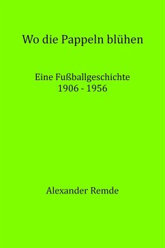 Wo die Pappeln blühen (eBook, ePUB) - Remde, Alexander