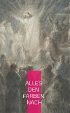 Alles den Farben nach (eBook, ePUB)