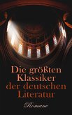 Die größten Klassiker der deutschen Literatur: Romane (eBook, ePUB)