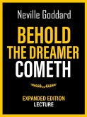 Behold The Dreamer Cometh - Expanded Edition Lecture (eBook, ePUB)