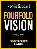 Fourfold Vision - Expanded Edition Lecture (eBook, ePUB) Fourfold Vision - Expanded Edition Lecture (eBook, ePUB)