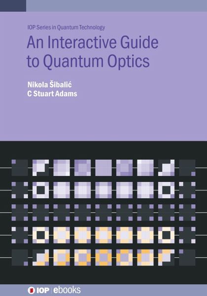 An Interactive Guide to Quantum Optics (eBook, ePUB) An Interactive Guide to Quantum Optics (eBook, ePUB)