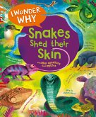 I Wonder Why Snakes Shed Their Skin (eBook, ePUB)
