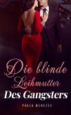 Die blinde Leihmutter des Gangsters (eBook, ePUB)