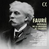 Fauré: Intégrale De La Musique De Chambre