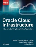 Oracle Cloud Infrastructure - A Guide to Building Cloud Native Applications (eBook, PDF)