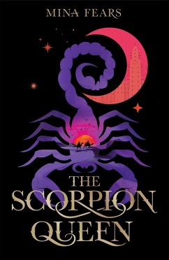 The Scorpion Queen (eBook, ePUB) - Fears, Mina