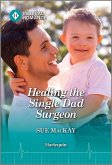 Healing the Single Dad Surgeon (eBook, ePUB)