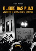 O Jogo das Ruas: Movimento de Atletas Contra o Racismo (eBook, ePUB)