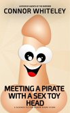 Meeting A Pirate With A Sex Toy Head: A Science Fiction Humor Short Story (Agents of The Emperor Science Fiction Stories) (eBook, ePUB)