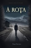 A Rota: Suspense e Terror em Português (eBook, ePUB) A Rota: Suspense e Terror em Português (eBook, ePUB)