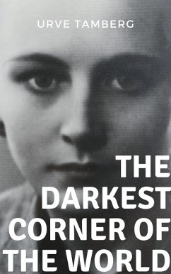 The Darkest Corner of the World (eBook, ePUB) - Tamberg, Urve