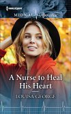 A Nurse to Heal His Heart (eBook, ePUB)